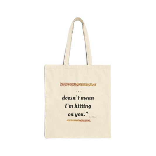 Just Because I'm Friendly" Tote – Touched & Empowered Edition -Charming Cotton Canvas Tote Bag
