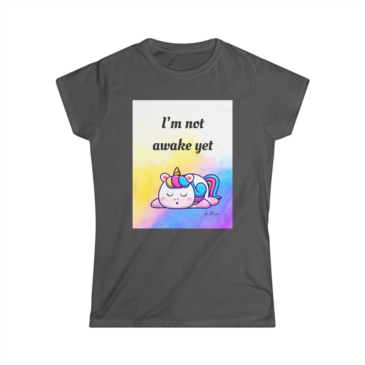 🦄 “I’m Not Awake Yet” – Touched & Empowered Edition Women's Softstyle Tee