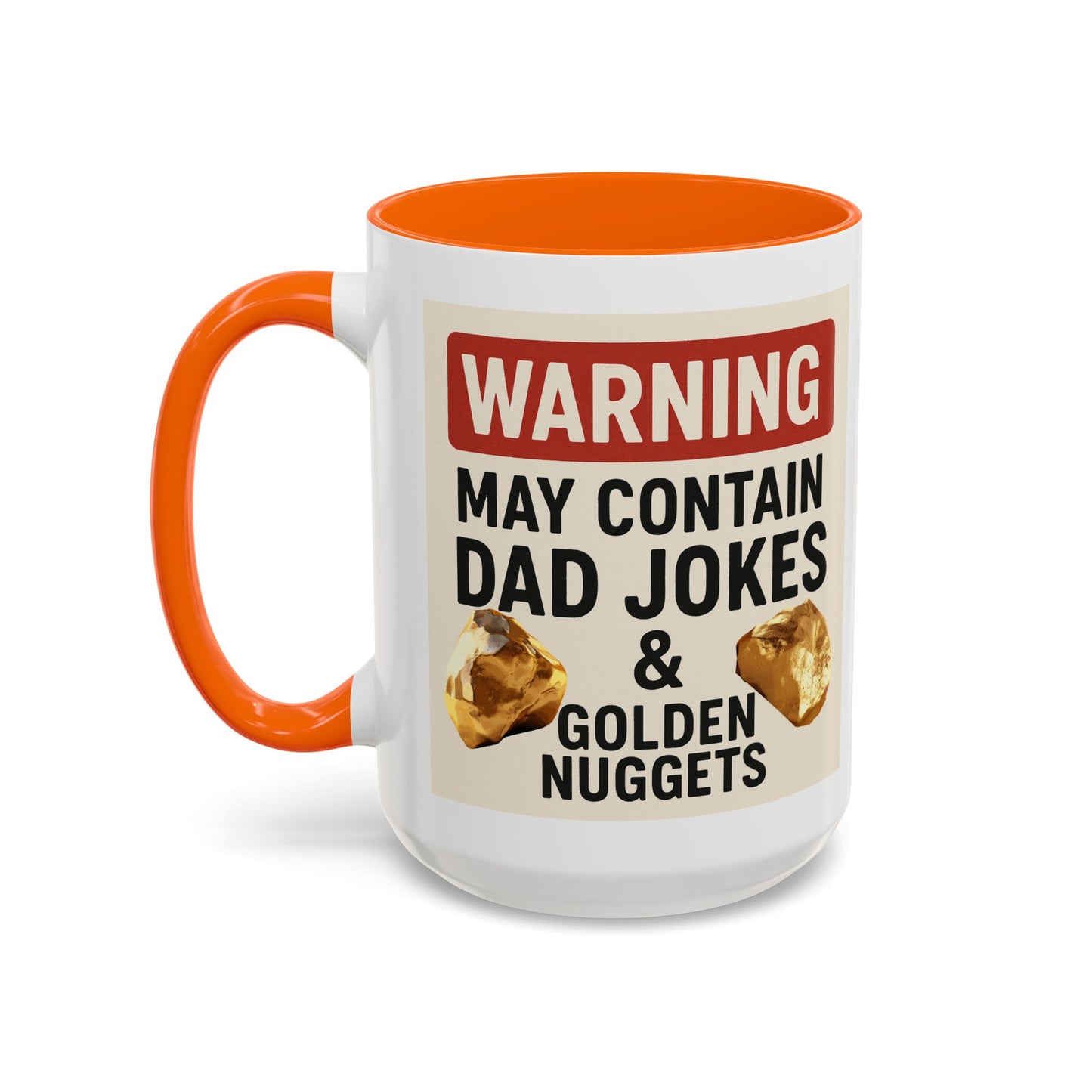 Warning: May Contain Dad Jokes & Golden Nuggets” – Accent Coffee Mug (11, 15oz) for Legendary Dads