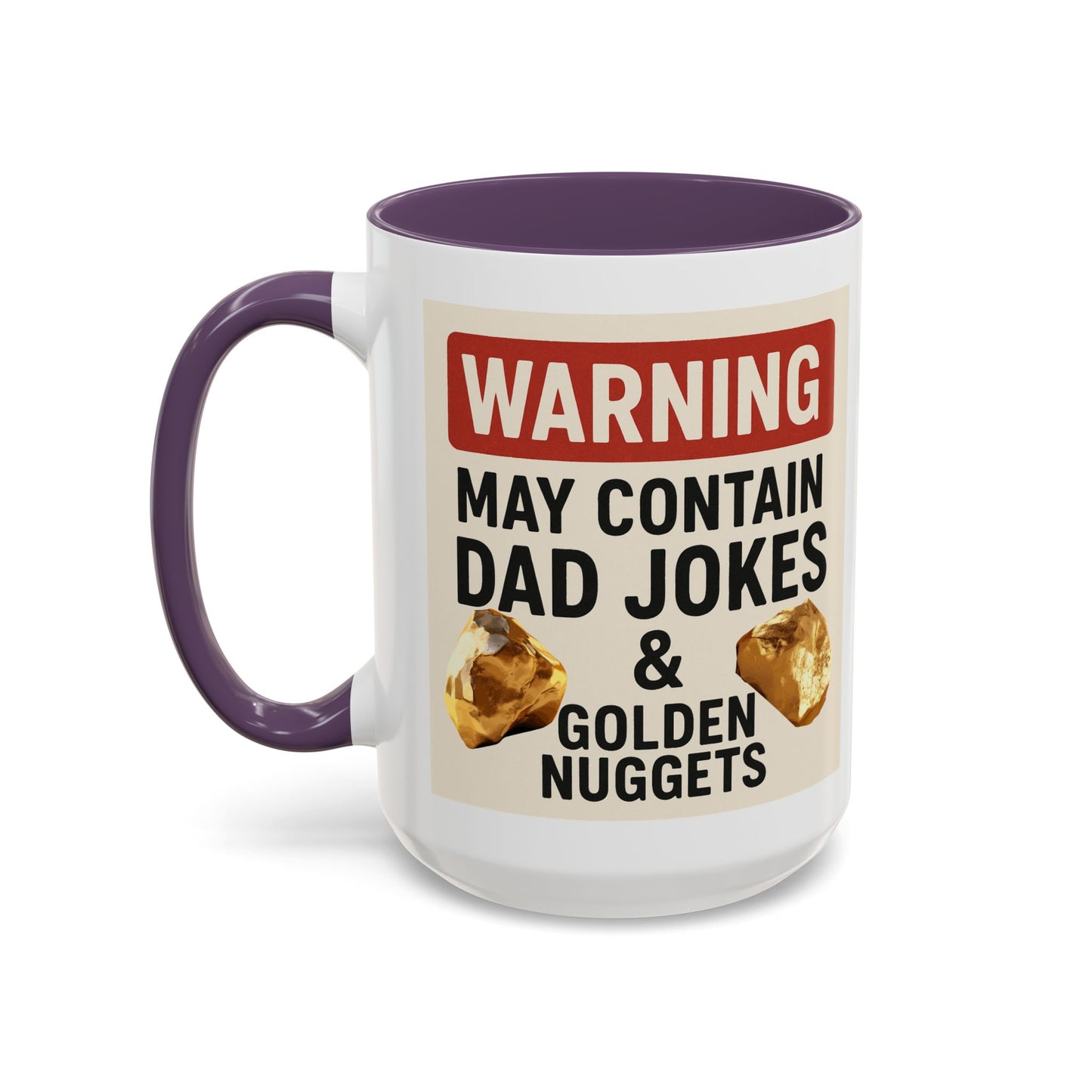 Warning: May Contain Dad Jokes & Golden Nuggets” – Accent Coffee Mug (11, 15oz) for Legendary Dads