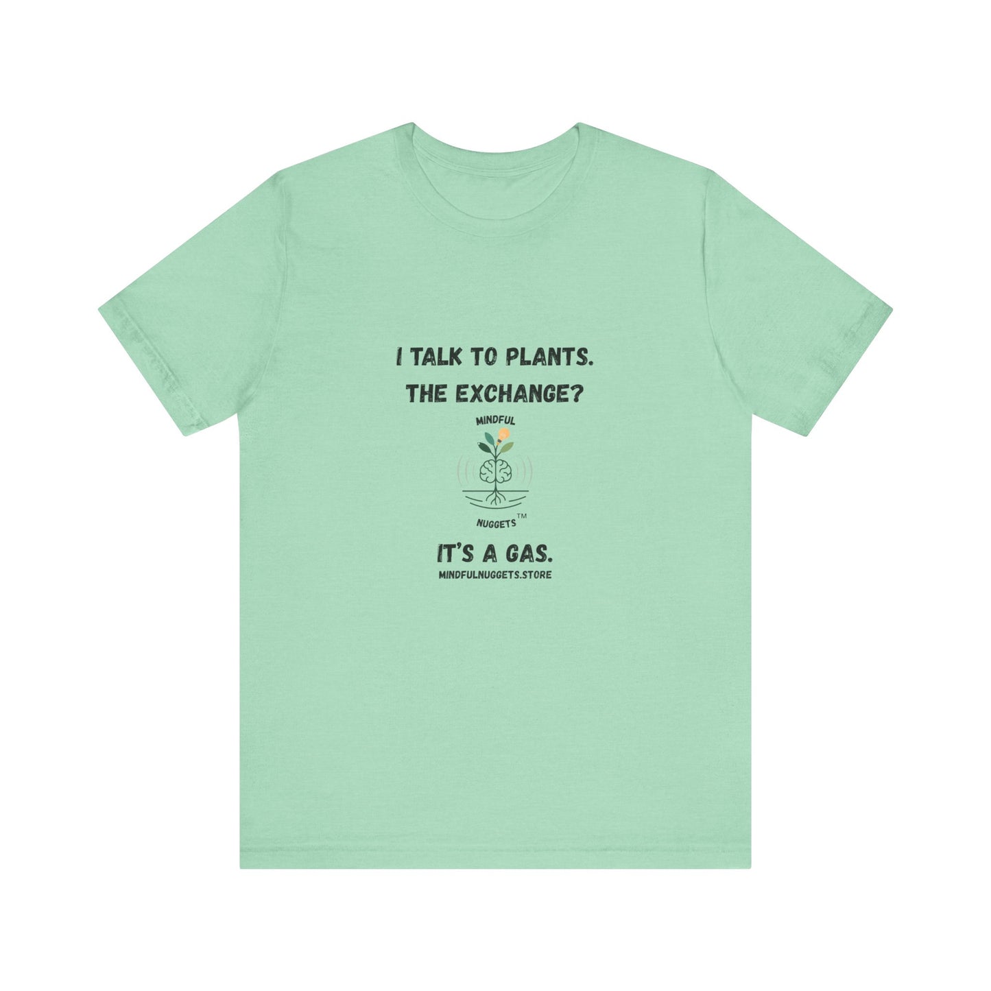 🌿Plant Lover Unisex Tee - I Talk to Plants Front Print Only – Mindful Nuggets Health Edition
