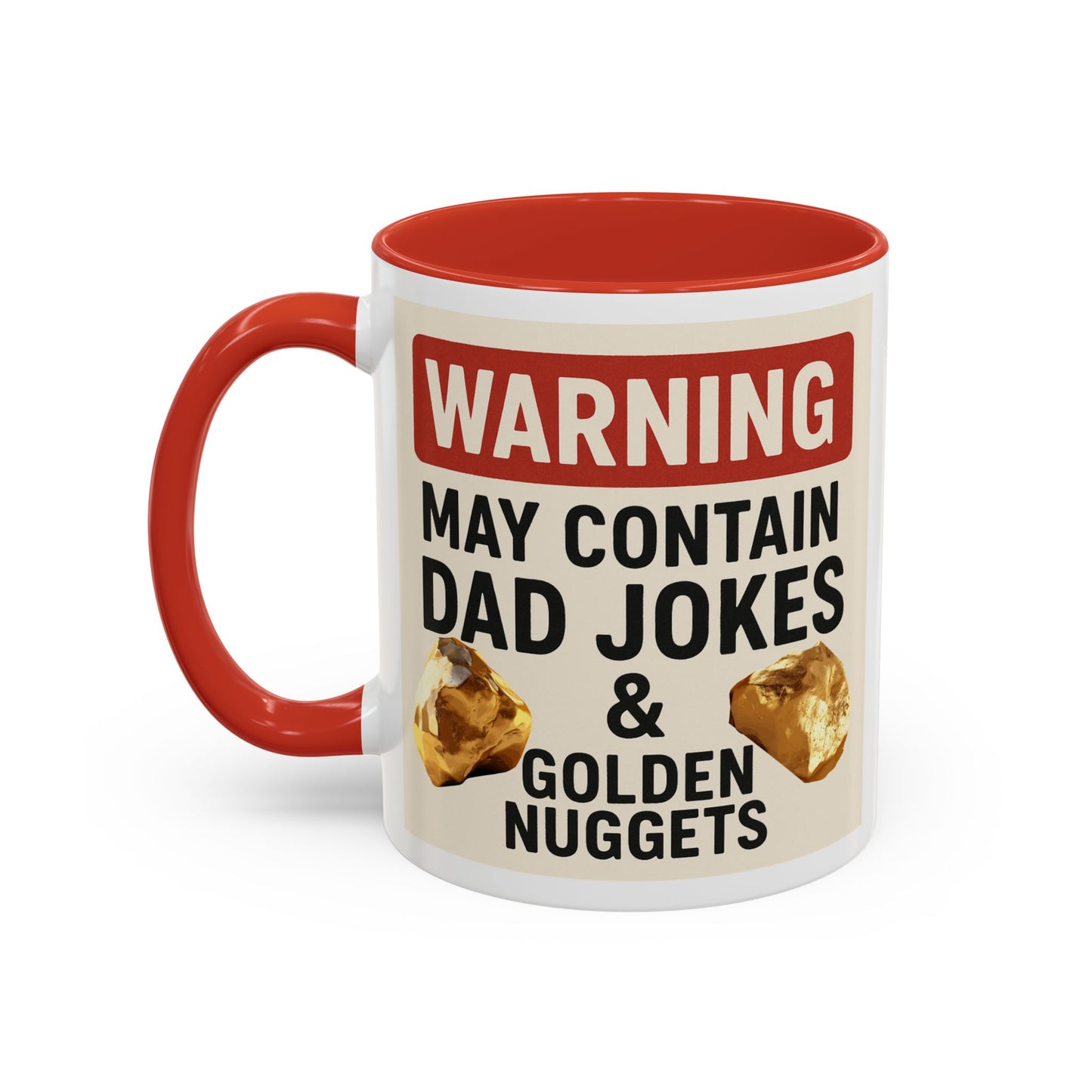 Warning: May Contain Dad Jokes & Golden Nuggets” – Accent Coffee Mug (11, 15oz) for Legendary Dads