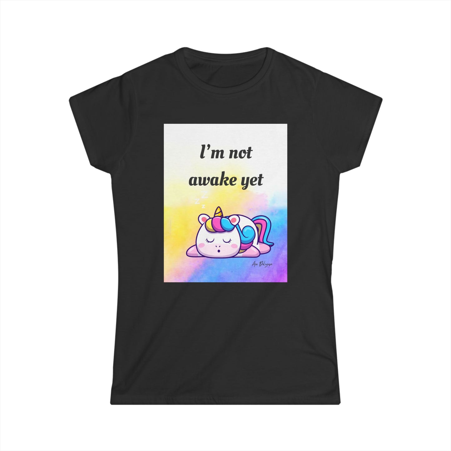 🦄 “I’m Not Awake Yet” – Touched & Empowered Edition Women's Softstyle Tee