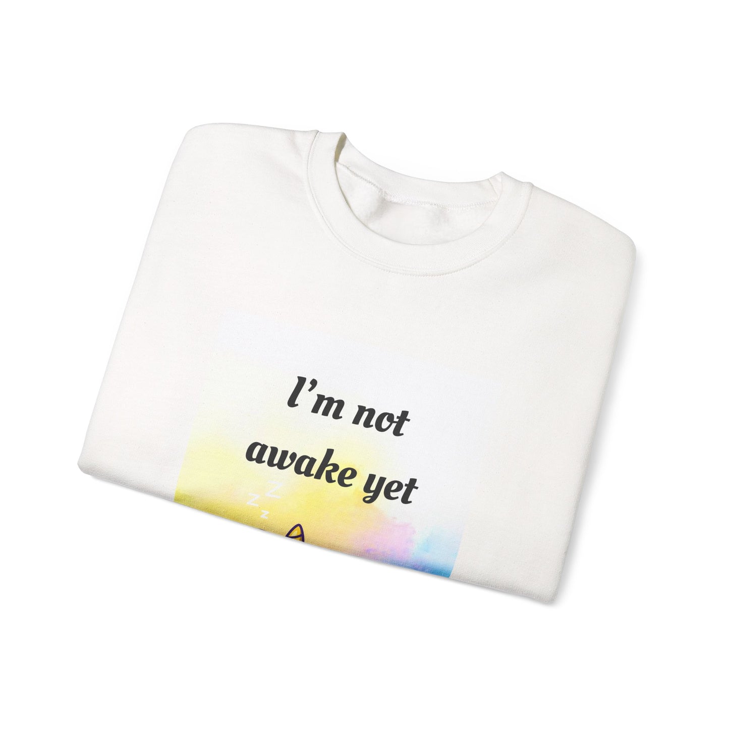 Not Awake Yet – Touched & Empowered Unicorn Edition - Cozy Crewneck