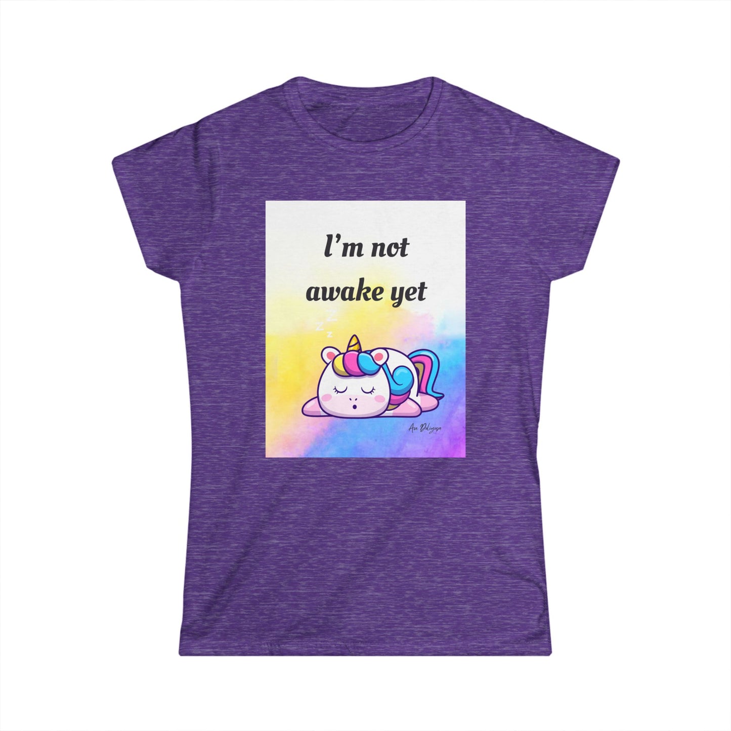 🦄 “I’m Not Awake Yet” – Touched & Empowered Edition Women's Softstyle Tee