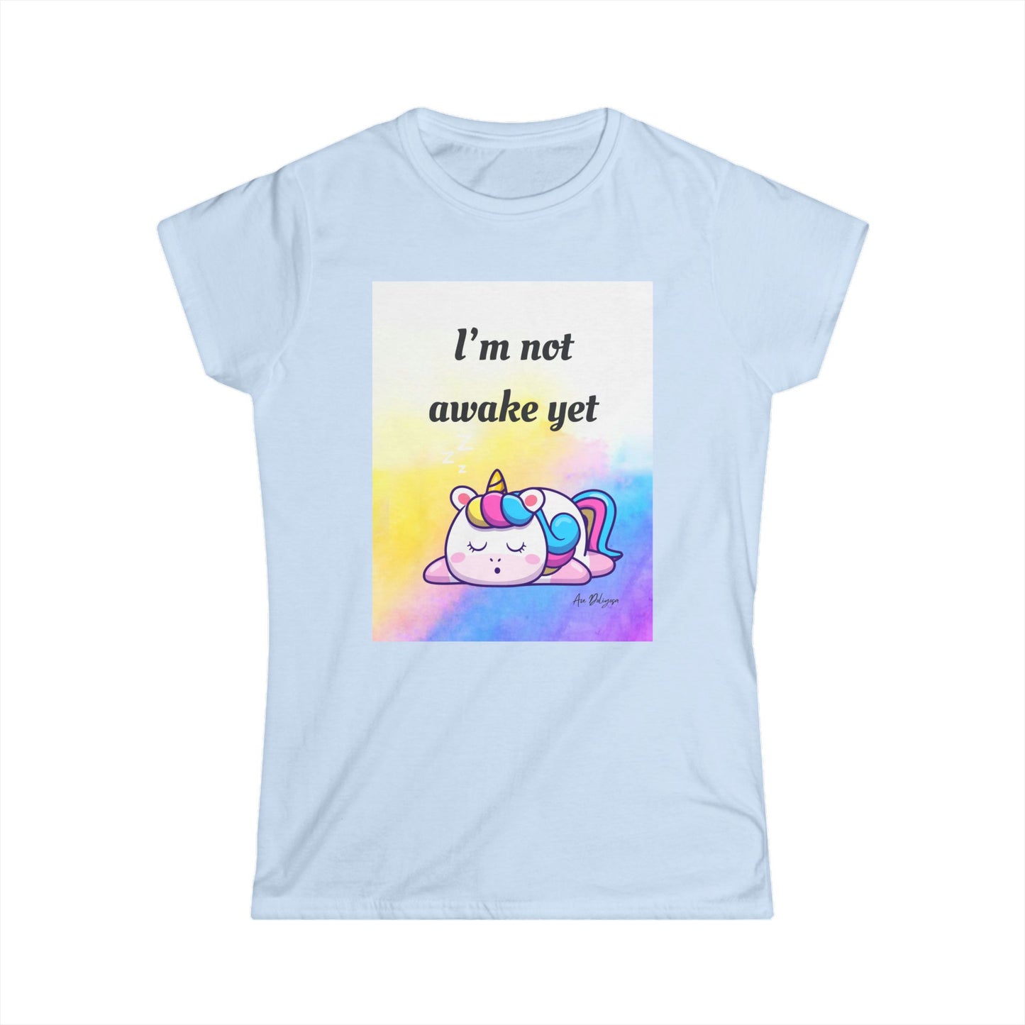 🦄 “I’m Not Awake Yet” – Touched & Empowered Edition Women's Softstyle Tee