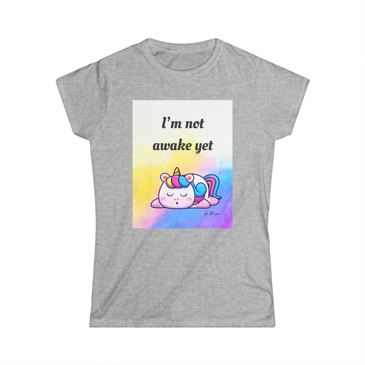 🦄 “I’m Not Awake Yet” – Touched & Empowered Edition Women's Softstyle Tee