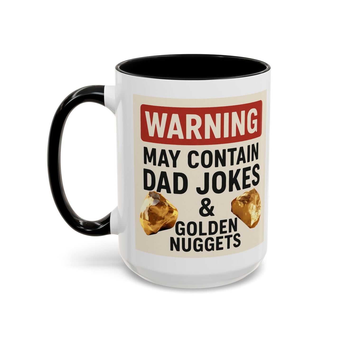 Warning: May Contain Dad Jokes & Golden Nuggets” – Accent Coffee Mug (11, 15oz) for Legendary Dads