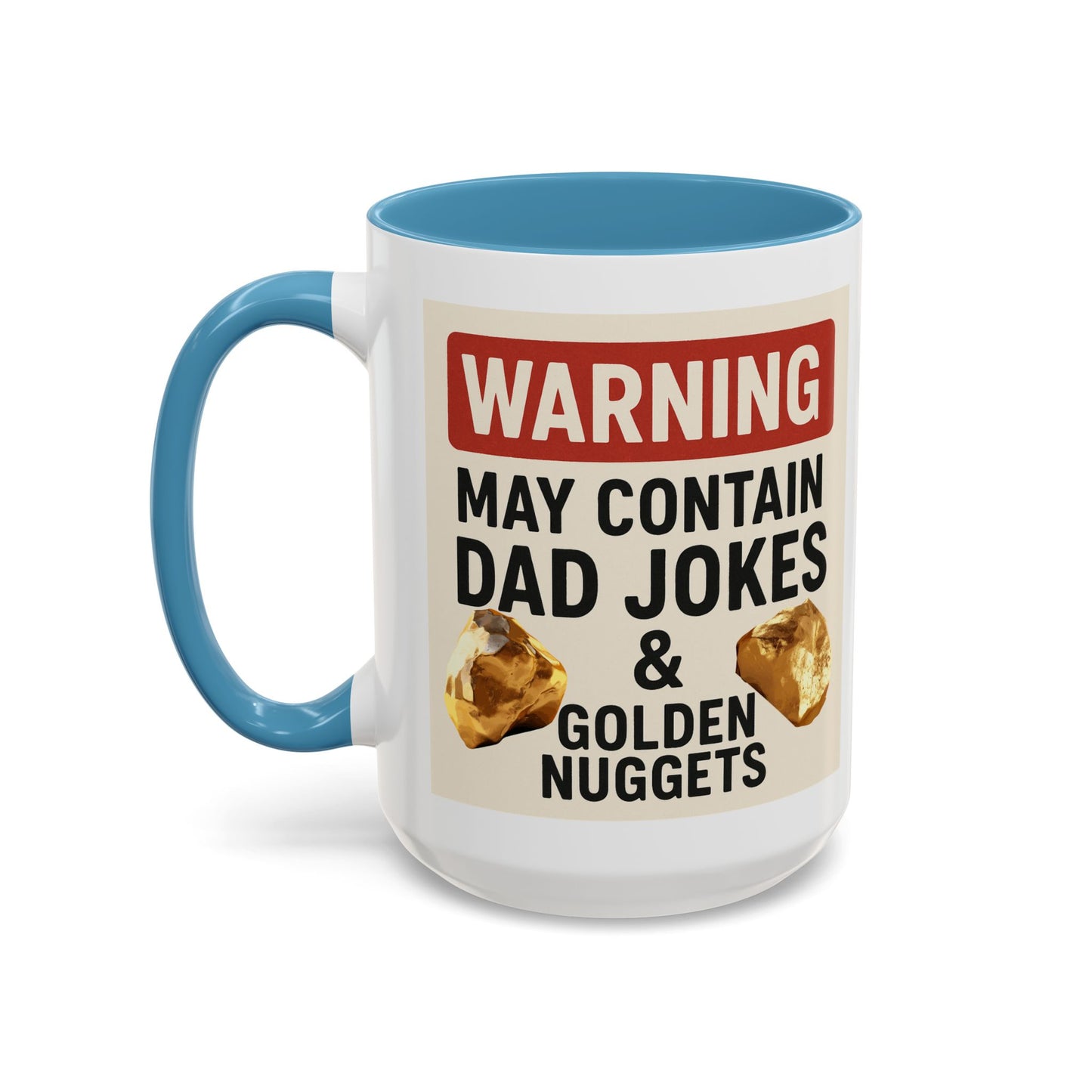 Warning: May Contain Dad Jokes & Golden Nuggets” – Accent Coffee Mug (11, 15oz) for Legendary Dads